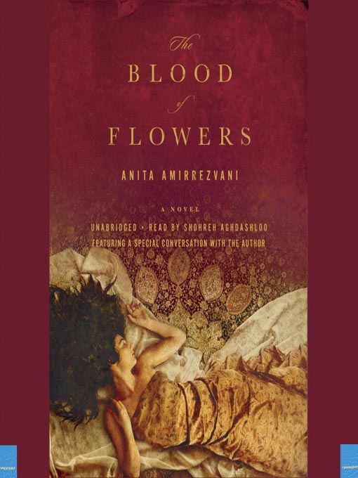 Title details for The Blood of Flowers by Shohreh Aghdashloo - Wait list
